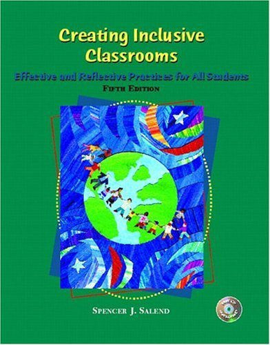 Creating Inclusive Classrooms by Spencer J Salend