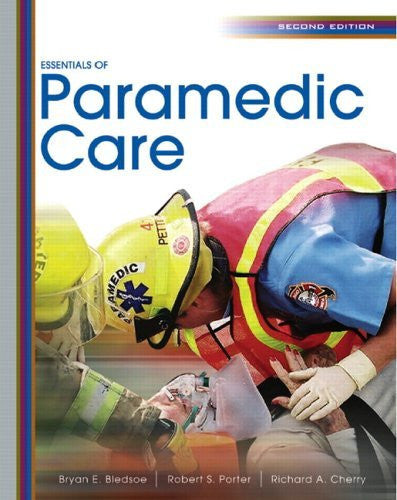 Essentials of Paramedic Care by Bryan E Bledsoe