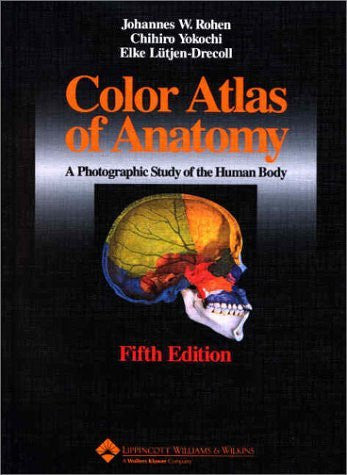 Anatomy A Photographic Atlas by Johannes W Rohen
