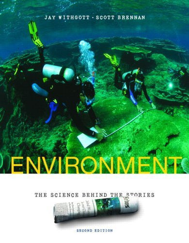 Environment The Science Behind The Stories by Jay H Withgott