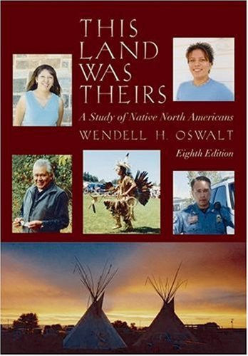 This Land Was Theirs by Wendell H Oswalt