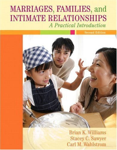 Marriages Families And Intimate Relationships by Brian K Williams