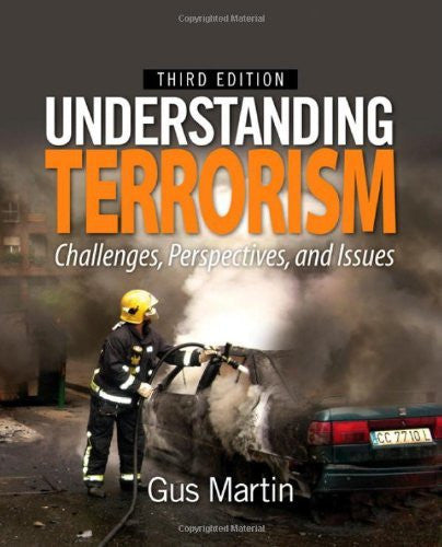 Understanding Terrorism by C (Clarence) Augustus (Gus) Martin