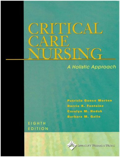 Critical Care Nursing by Patricia Gonce Morton