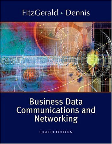 Business Data Communications And Networking by Jerry FitzGerald