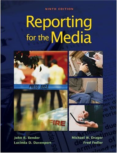 Reporting For The Media by John R Bender