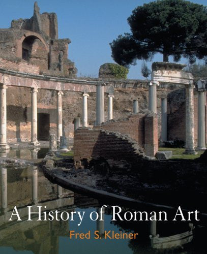 A History of Roman Art by Fred S Kleiner