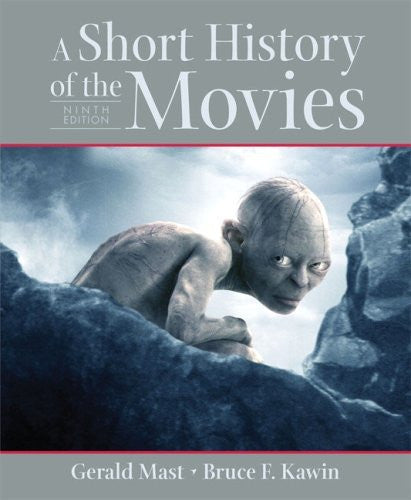 A Short History of The Movies by Gerald Mast