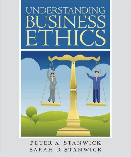 Understanding Business Ethics by Peter Stanwick