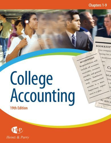 College Accounting Chapters 1 - 9 by James A Heintz