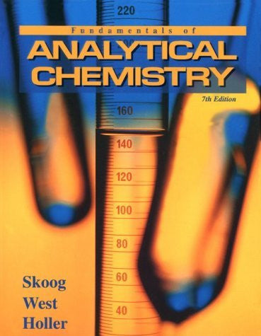 Fundamentals of Analytical Chemistry by Douglas A Skoog