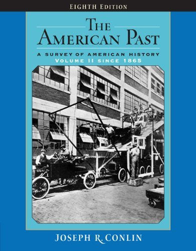 The American Past Volume 2 by Joseph R Conlin