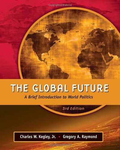 The Global Future by Charles W Kegley