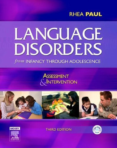 Language Disorders From Infancy Through Adolescence by Paul