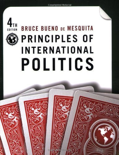 Principles of International Politics by Bruce Bueno De Mesquita
