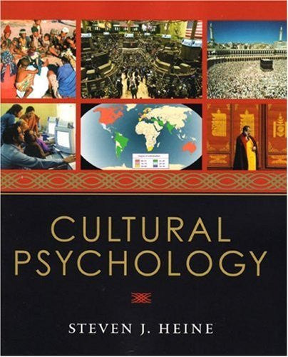 Cultural Psychology by Steven J Heine