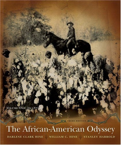 The African-American Odyssey Volume 1 by Darlene Clark Hine