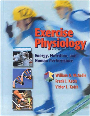 Exercise Physiology by William D McArdle / Katch
