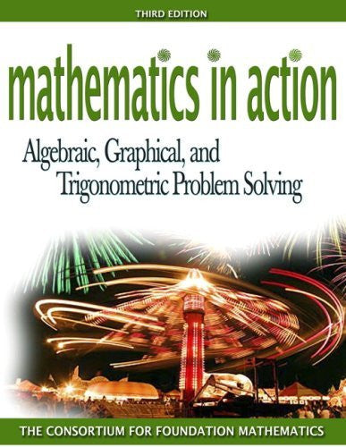 Mathematics In Action An Introduction To Algebraic Graphical And