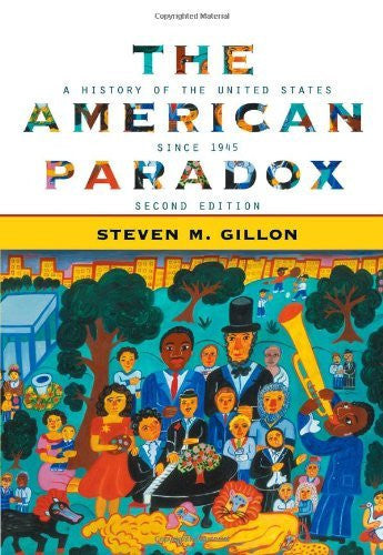 The American Paradox by Steven M Gillon