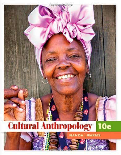 Cultural Anthropology by Serena Nanda
