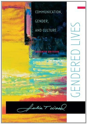 Gendered Lives by Julia T Wood