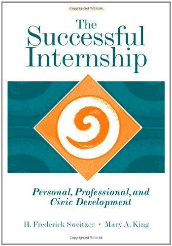 The Successful Internship by H Frederick Sweitzer