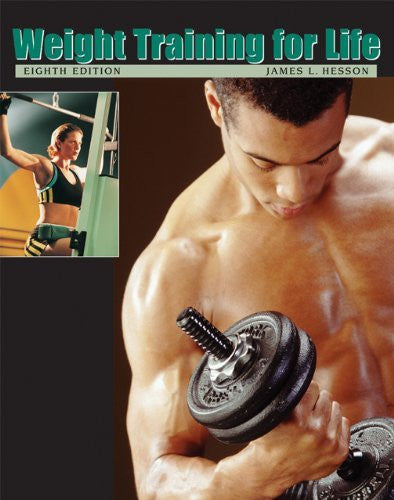 Weight Training For Life by James L Hesson