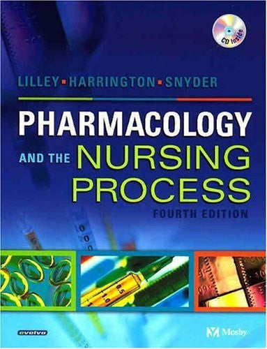 Pharmacology And The Nursing Process by Linda Lilley