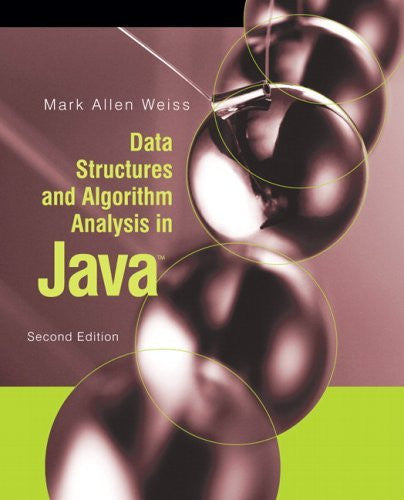 Data Structures And Algorithm Analysis In Java by Mark A Weiss