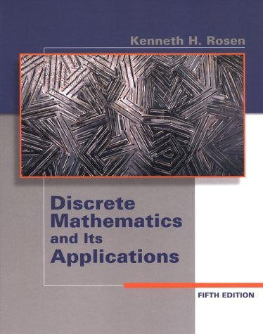 Discrete Mathematics And Its Applications by Kenneth H Rosen