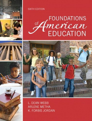 Foundations of American Education by L Dean Webb