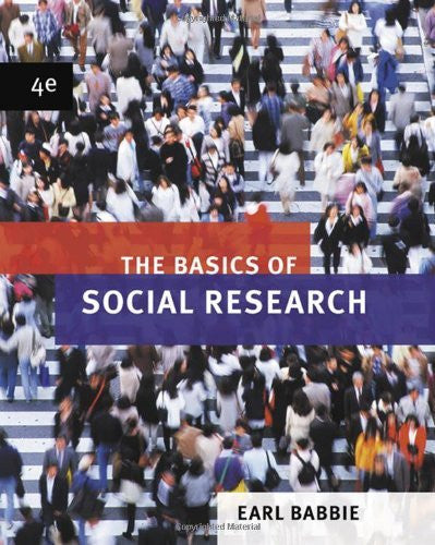 The Basics of Social Research by Earl R (Earl R Babbie) Babbie