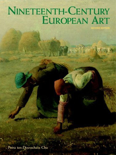 Nineteenth Century European Art by Petra ten-Doesschate Chu