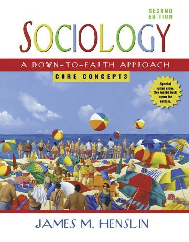 Sociology A Down-To-Earth Approach Core Concepts by James M Henslin