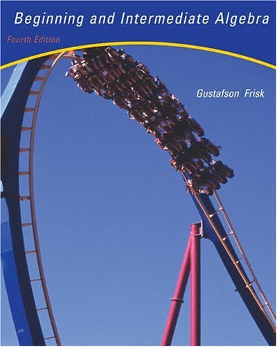 Beginning And Intermediate Algebra by R David Gustafson / Karr