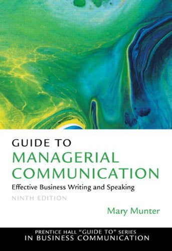 Guide To Managerial Communication by Mary M Munter
