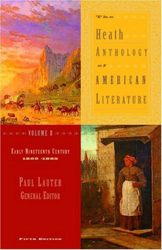 The Heath Anthology of American Literature Volume B by Paul Lauter