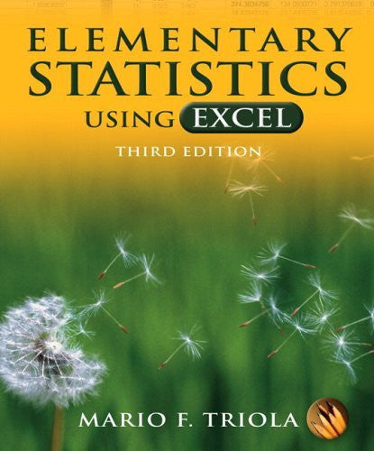 Elementary Statistics Using Excel by Mario F Triola