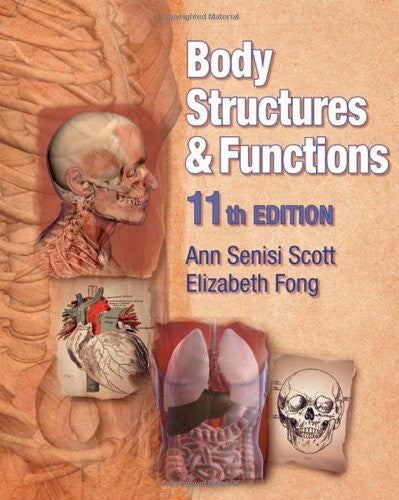 Body Structures And Functions by Ann Senisi Scott