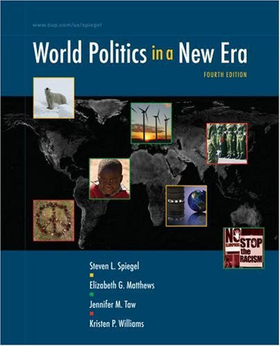 World Politics In A New Era by Steven L Spiegel