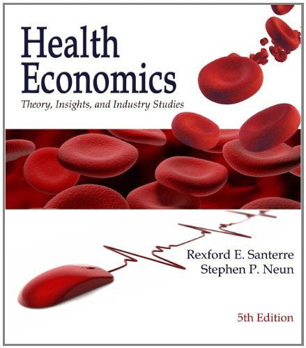 Health Economics by Rexford E Santerre