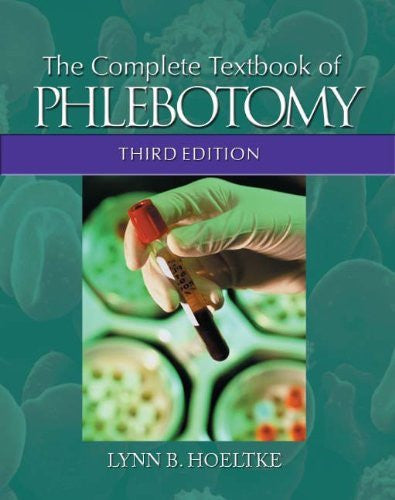 The Complete Textbook of Phlebotomy by Lynn B Hoeltke