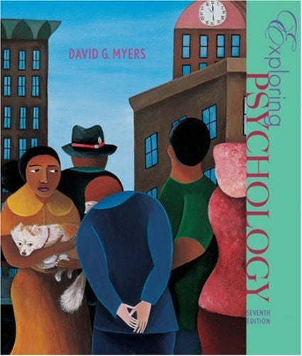 Exploring Psychology by David G Myers