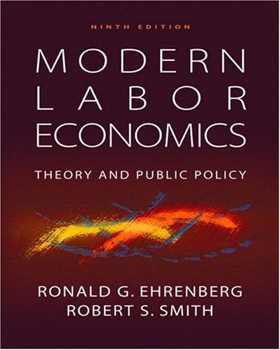 Modern Labor Economics by Ronald G Ehrenberg