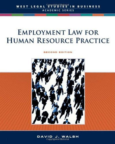 Employment Law For Human Resource Practice by David J Walsh