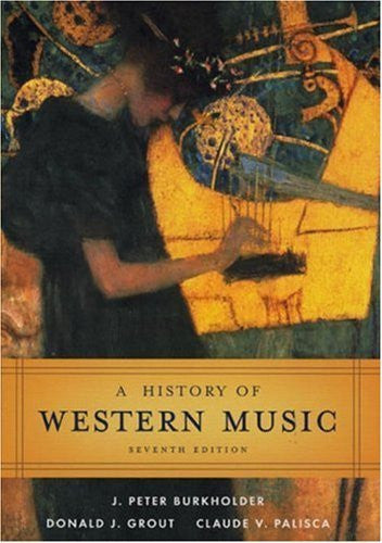 A History of Western Music by Donald J Grout / Burkholder