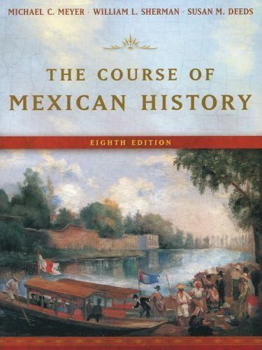 The Course of Mexican History by Michael C Meyer