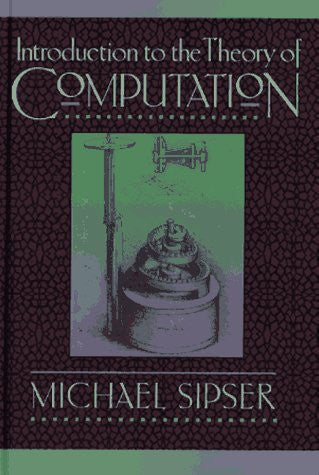Introduction To The Theory of Computation by Michael Sipser