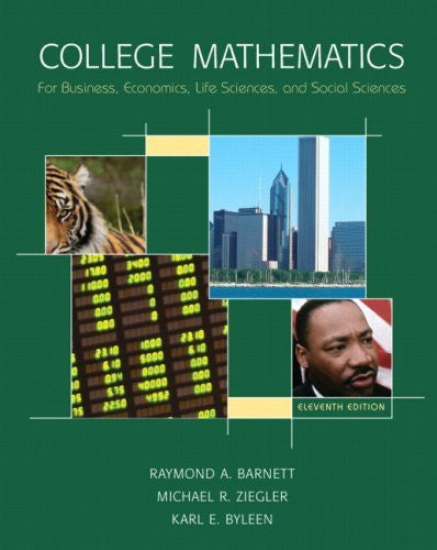 College Mathematics For Business Economics Life Sciences And Social